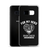 Brain Cancer Awareness For My Hero Samsung Phone Case