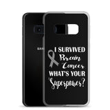 Brain Cancer Awareness I Survived, What's Your Superpower? Samsung Phone Case