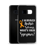 Multiple Sclerosis Awareness I Survived, What's Your Superpower? Samsung Phone Case