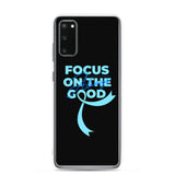 Stomach Cancer Awareness Always Focus on the Good Samsung Phone Case