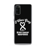 Brain Cancer Awareness I Wear Gray Samsung Phone Case