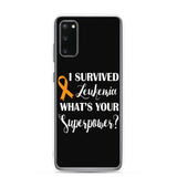 Leukemia Awareness I Survived, What's Your Superpower? Samsung Phone Case