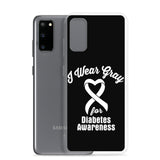 Diabetes Awareness I Wear Gray Samsung Phone Case