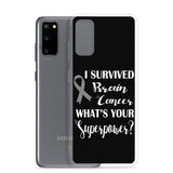 Brain Cancer Awareness I Survived, What's Your Superpower? Samsung Phone Case