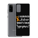 Leukemia Awareness I Survived, What's Your Superpower? Samsung Phone Case