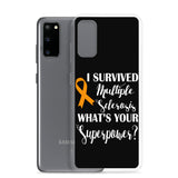 Multiple Sclerosis Awareness I Survived, What's Your Superpower? Samsung Phone Case