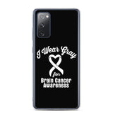 Brain Cancer Awareness I Wear Gray Samsung Phone Case