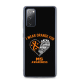Multiple Sclerosis Awareness I Wear Orange Samsung Phone Case - The Awareness Store