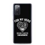 Brain Cancer Awareness For My Hero Samsung Phone Case