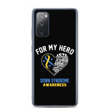 Down Syndrome Awareness For My Hero Samsung Phone Case