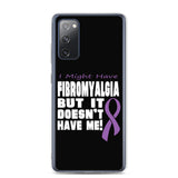 Fibromyalgia Awareness I Might Have Samsung Phone Case - The Awareness Store