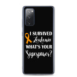 Leukemia Awareness I Survived, What's Your Superpower? Samsung Phone Case