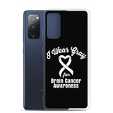 Brain Cancer Awareness I Wear Gray Samsung Phone Case