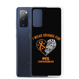 Multiple Sclerosis Awareness I Wear Orange Samsung Phone Case - The Awareness Store