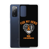 Multiple Sclerosis Awareness For My Hero Samsung Phone Case - The Awareness Store
