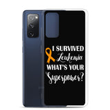 Leukemia Awareness I Survived, What's Your Superpower? Samsung Phone Case