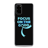 Stomach Cancer Awareness Always Focus on the Good Samsung Phone Case