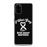 Brain Cancer Awareness I Wear Gray Samsung Phone Case