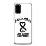 Lung Cancer Awareness I Wear White Samsung Phone Case