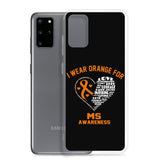 Multiple Sclerosis Awareness I Wear Orange Samsung Phone Case - The Awareness Store