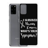 Brain Cancer Awareness I Survived, What's Your Superpower? Samsung Phone Case