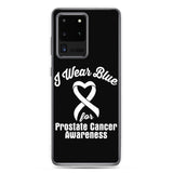 Prostate Cancer Awareness I Wear Blue Samsung Phone Case