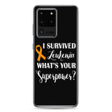 Leukemia Awareness I Survived, What's Your Superpower? Samsung Phone Case