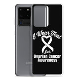 Ovarian Cancer Awareness I Wear Teal Samsung Phone Case