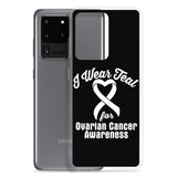 Ovarian Cancer Awareness I Wear Teal Samsung Phone Case - The Awareness Store