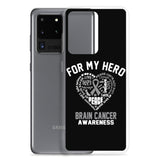 Brain Cancer Awareness For My Hero Samsung Phone Case