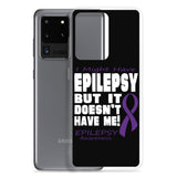 Epilepsy Awareness I Might Have Samsung Phone Case