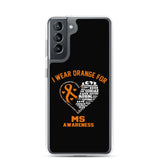 Multiple Sclerosis Awareness I Wear Orange Samsung Phone Case - The Awareness Store