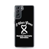 Muscular Dystrophy Awareness I Wear Green Samsung Phone Case - The Awareness Store