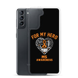 Multiple Sclerosis Awareness For My Hero Samsung Phone Case - The Awareness Store