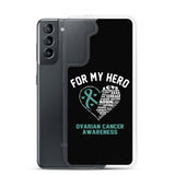 Ovarian Cancer Awareness For My Hero Samsung Phone Case - The Awareness Store