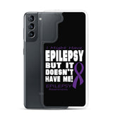Epilepsy Awareness I Might Have Samsung Phone Case