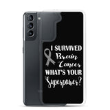 Brain Cancer Awareness I Survived, What's Your Superpower? Samsung Phone Case