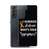 Leukemia Awareness I Survived, What's Your Superpower? Samsung Phone Case