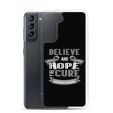 Brain Cancer Awareness Believe & Hope for a Cure Samsung Phone Case