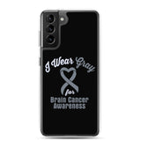 Brain Cancer Awareness I Wear Gray Samsung Phone Case