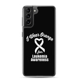 Leukemia Awareness I Wear Orange Samsung Phone Case