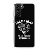 Brain Cancer Awareness For My Hero Samsung Phone Case