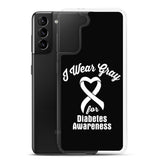 Diabetes Awareness I Wear Gray Samsung Phone Case