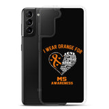 Multiple Sclerosis Awareness I Wear Orange Samsung Phone Case - The Awareness Store