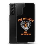 Multiple Sclerosis Awareness For My Hero Samsung Phone Case - The Awareness Store