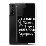 Brain Cancer Awareness I Survived, What's Your Superpower? Samsung Phone Case