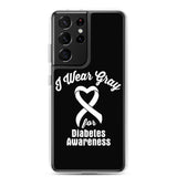 Diabetes Awareness I Wear Gray Samsung Phone Case - The Awareness Store