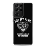 Brain Cancer Awareness For My Hero Samsung Phone Case