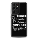 Brain Cancer Awareness I Survived, What's Your Superpower? Samsung Phone Case