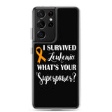 Leukemia Awareness I Survived, What's Your Superpower? Samsung Phone Case